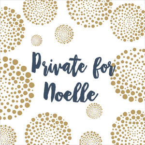 Private for Noelle